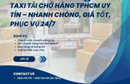Taxi Tải Chở Hàng TPHCM Uy Tín Nhanh Chóng, Giá Tốt, Phục Vụ 24/7